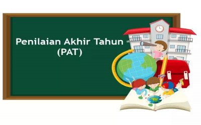 Pelaksanaan Penilaian Akhir Tahun (PAT) Tahun Ajaran 2021-2022